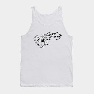 make stuff Tank Top